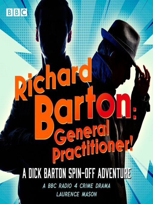 Title details for Richard Barton: General Practitioner! by Laurence Mason - Available